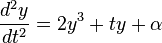 {\frac  {d^{2}y}{dt^{2}}}=2y^{3}+ty+\alpha 