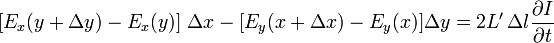 \left[E_{x}(y+\Delta y)-E_{x}(y)\right]\,\Delta x-[E_{y}(x+\Delta x)-E_{y}(x)]\Delta y=2L'\,\Delta l{\frac  {\partial {I}}{\partial {t}}}