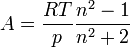 A={\frac  {RT}{p}}{\frac  {n^{2}-1}{n^{2}+2}}