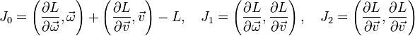 J_{0}=\left({{\partial L} \over {\partial {\vec  \omega }}},{\vec  \omega }\right)+\left({{\partial L} \over {\partial {\vec  v}}},{\vec  v}\right)-L,\quad J_{1}=\left({{\partial L} \over {\partial {\vec  \omega }}},{{\partial L} \over {\partial {\vec  v}}}\right),\quad J_{2}=\left({{\partial L} \over {\partial {\vec  v}}},{{\partial L} \over {\partial {\vec  v}}}\right)