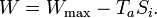 W=W_{{\mathrm  {max}}}-T_{a}S_{i}.