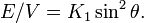 \displaystyle E/V=K_{1}\sin ^{2}\theta .