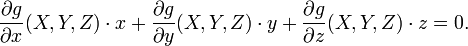 {\frac  {\partial g}{\partial x}}(X,Y,Z)\cdot x+{\frac  {\partial g}{\partial y}}(X,Y,Z)\cdot y+{\frac  {\partial g}{\partial z}}(X,Y,Z)\cdot z=0.