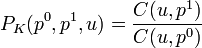 P_{K}(p^{0},p^{1},u)={\frac  {C(u,p^{1})}{C(u,p^{0})}}