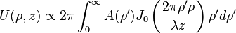 {\begin{aligned}U(\rho ,z)&\propto 2\pi \int _{0}^{{\infty }}A(\rho ')J_{0}\left({\frac  {2\pi \rho '\rho }{\lambda z}}\right)\rho 'd\rho '\end{aligned}}