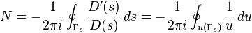 N=-{{1} \over {2\pi i}}\oint _{{\Gamma _{s}}}{D'(s) \over D(s)}\,ds=-{{1} \over {2\pi i}}\oint _{{u(\Gamma _{s})}}{1 \over u}\,du