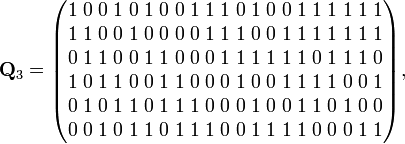 {\mathbf  {Q}}_{3}={\begin{pmatrix}1\;0\;0\;1\;0\;1\;0\;0\;1\;1\;1\;0\;1\;0\;0\;1\;1\;1\;1\;1\;1\\1\;1\;0\;0\;1\;0\;0\;0\;0\;1\;1\;1\;0\;0\;1\;1\;1\;1\;1\;1\;1\\0\;1\;1\;0\;0\;1\;1\;0\;0\;0\;1\;1\;1\;1\;1\;1\;0\;1\;1\;1\;0\\1\;0\;1\;1\;0\;0\;1\;1\;0\;0\;0\;1\;0\;0\;1\;1\;1\;1\;0\;0\;1\\0\;1\;0\;1\;1\;0\;1\;1\;1\;0\;0\;0\;1\;0\;0\;1\;1\;0\;1\;0\;0\\0\;0\;1\;0\;1\;1\;0\;1\;1\;1\;0\;0\;1\;1\;1\;1\;0\;0\;0\;1\;1\end{pmatrix}},