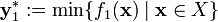 {\mathbf  {y}}_{1}^{*}:=\min\{f_{1}({\mathbf  {x}})\mid {\mathbf  {x}}\in X\}