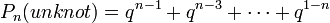 P_{n}(unknot)=q^{{n-1}}+q^{{n-3}}+\cdots +q^{{1-n}}