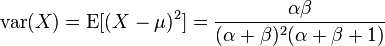 \operatorname {var}(X)=\operatorname {E}[(X-\mu )^{2}]={\frac  {\alpha \beta }{(\alpha +\beta )^{2}(\alpha +\beta +1)}}