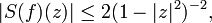 |S(f)(z)|\leq 2(1-|z|^{2})^{{-2}},