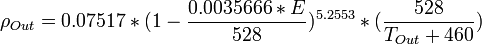 \rho _{{Out}}=0.07517*(1-{0.0035666*E \over 528})^{{5.2553}}*({528 \over T_{{Out}}+460})\,\!