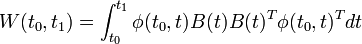 W(t_{0},t_{1})=\int _{{t_{0}}}^{{t_{1}}}\phi (t_{0},t)B(t)B(t)^{{T}}\phi (t_{0},t)^{{T}}dt