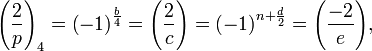 {\Bigg (}{\frac  {2}{p}}{\Bigg )}_{4}=\left(-1\right)^{{\frac  {b}{4}}}={\Bigg (}{\frac  {2}{c}}{\Bigg )}=\left(-1\right)^{{n+{\frac  {d}{2}}}}={\Bigg (}{\frac  {-2}{e}}{\Bigg )},