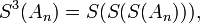 S^{3}(A_{n})=S(S(S(A_{n}))),