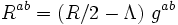 R^{{ab}}=\left(R/2-\Lambda \right)\,g^{{ab}}