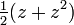 {\tfrac  12}(z+z^{2})