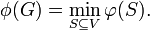 \phi (G)=\min _{{S\subseteq V}}\varphi (S).