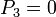 P_{3}=0