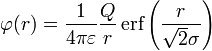 \varphi (r)={1 \over 4\pi \varepsilon }{\frac  {Q}{r}}\,{\mbox{erf}}\left({\frac  {r}{{\sqrt  {2}}\sigma }}\right)