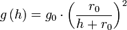 g\left(h\right)=g_{{0}}\cdot \left({\frac  {r_{{0}}}{h+r_{0}}}\right)^{{2}}