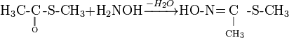 {{{\text{H}}}_{{{\text{3}}}}}{\text{C-}}{\underset  {{\underset  {{\text{O}}}{{\mathop  {{\text{ }}\!\!|\!\!{\text{  }}\!\!|\!\!{\text{ }}}}}}\,}{{\mathop  {{\text{C}}}}}}\,{\text{-S-C}}{{{\text{H}}}_{{{\text{3}}}}}{\text{+}}{{{\text{H}}}_{{{\text{2}}}}}{\text{NOH}}{\xrightarrow  {-{{H}_{{2}}}O}}{\text{HO-N=}}{\underset  {{\text{C}}{{{\text{H}}}_{{{\text{3}}}}}}{{\mathop  {{\underset  {{\text{ }}\!\!|\!\!{\text{ }}}{{\mathop  {{\text{C}}}}}}\,}}}}\,{\text{-S-C}}{{{\text{H}}}_{{{\text{3}}}}}