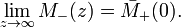 \lim _{{z\to \infty }}M_{-}(z)={\bar  {M}}_{+}(0).