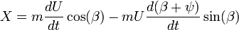 X=m{\frac  {dU}{dt}}\cos(\beta )-mU{\frac  {d(\beta +\psi )}{dt}}\sin(\beta )