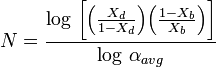 \ N={\frac  {\log \,{\bigg [}{\Big (}{\frac  {X_{d}}{1-X_{d}}}{\Big )}{\Big (}{\frac  {1-X_{b}}{X_{b}}}{\Big )}{\bigg ]}}{\log \,\alpha _{{avg}}}}