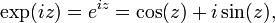 {\mathrm  {exp}}(iz)=e^{{iz}}=\cos(z)+i\sin(z),\,