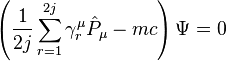 \left({\frac  {1}{2j}}\sum _{{r=1}}^{{2j}}\gamma _{r}^{\mu }{\hat  {P}}_{\mu }-mc\right)\Psi =0