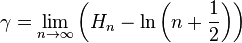 \gamma =\lim _{{n\to \infty }}{\left(H_{n}-\ln \left(n+{1 \over 2}\right)\right)}