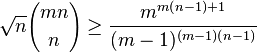 {\sqrt  {n}}{mn \choose n}\geq {\frac  {m^{{m(n-1)+1}}}{(m-1)^{{(m-1)(n-1)}}}}