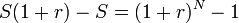 S(1+r)-S=(1+r)^{N}-1