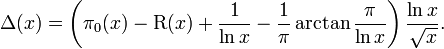 \Delta (x)=\left(\pi _{0}(x)-\operatorname {R}(x)+{\frac  1{\ln x}}-{\frac  1{\pi }}\arctan {\frac  {\pi }{\ln x}}\right){\frac  {\ln x}{{\sqrt  x}}}.