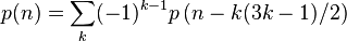 p(n)=\sum _{k}(-1)^{{k-1}}p\left(n-k(3k-1)/2\right)