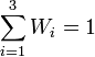 \sum _{{i=1}}^{3}W_{i}=1