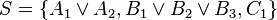 S=\{A_{1}\lor A_{2},B_{1}\lor B_{2}\lor B_{3},C_{1}\}