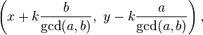 \left(x+k{\frac  {b}{\gcd(a,b)}},\ y-k{\frac  {a}{\gcd(a,b)}}\right),