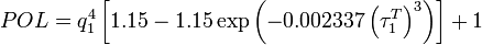 POL=q_{1}^{4}\left[1.15-1.15\exp \left(-0.002337\left(\tau _{1}^{T}\right)^{3}\right)\right]+1