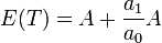 E(T)=A+{\frac  {a_{1}}{a_{0}}}A