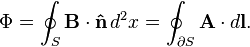 \Phi =\oint _{S}{\mathbf  {B}}\cdot {\mathbf  {{\hat  {n}}}}\,d^{2}x=\oint _{{\partial S}}{\mathbf  {A}}\cdot d{\mathbf  {l}}.