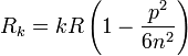 R_{{k}}=kR\left(1-{\frac  {p^{{2}}}{6n^{{2}}}}\right)