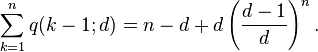 \sum _{{k=1}}^{n}q(k-1;d)=n-d+d\left({\frac  {d-1}{d}}\right)^{n}.