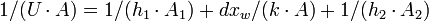 1/(U\cdot A)=1/(h_{1}\cdot A_{1})+dx_{w}/(k\cdot A)+1/(h_{2}\cdot A_{2})