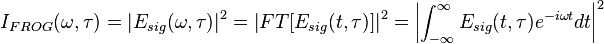 I_{{FROG}}(\omega ,\tau )=\left|E_{{sig}}(\omega ,\tau )\right|^{2}=\left|FT[E_{{sig}}(t,\tau )]\right|^{2}=\left|\int _{{-\infty }}^{{\infty }}E_{{sig}}(t,\tau )e^{{-i\omega t}}dt\right|^{2}