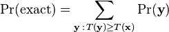 \Pr({\text{exact}})=\sum _{{{\mathbf  {y}}\,:\,T({\mathbf  {y}})\geq T({\mathbf  {x)}}}}\Pr({\mathbf  {y}})