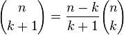 {n \choose k+1}={\frac  {n-k}{k+1}}{n \choose k}