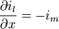 {\frac  {\partial i_{l}}{\partial x}}=-i_{m}\ 