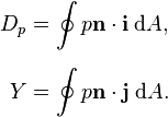 {\begin{aligned}D_{p}&=\oint p{\mathbf  {n}}\cdot {\mathbf  {i}}\;{\mathrm  {d}}A,\\[1.2ex]Y&=\oint p{\mathbf  {n}}\cdot {\mathbf  {j}}\;{\mathrm  {d}}A.\end{aligned}}